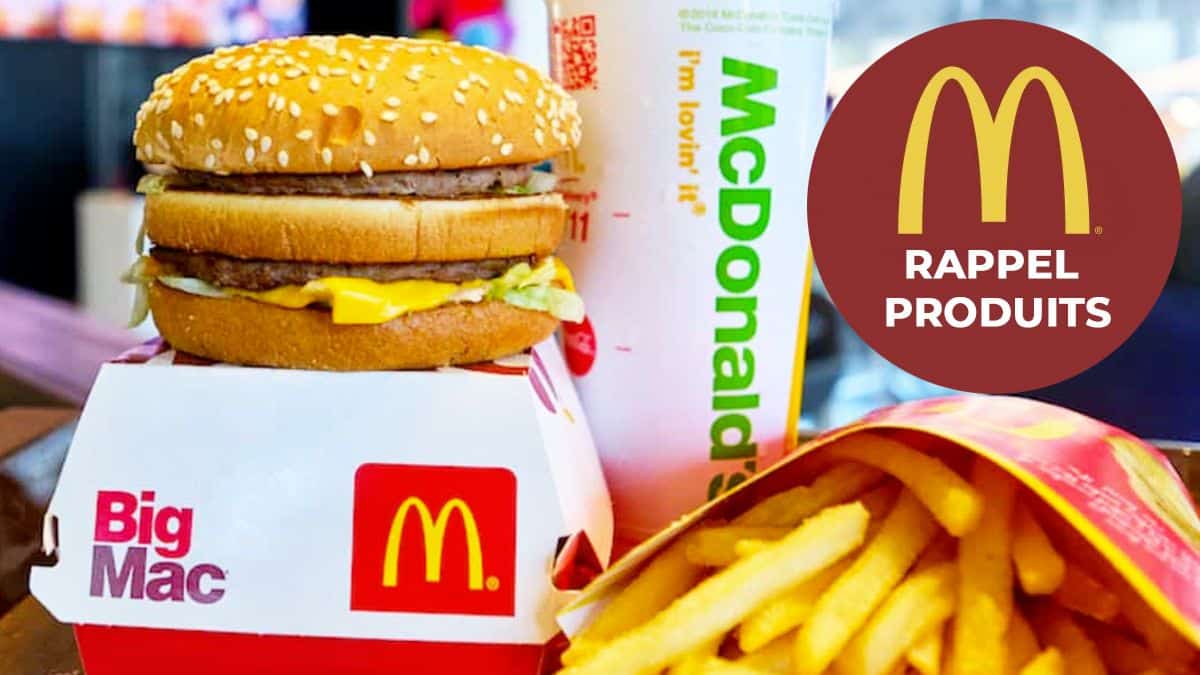 McDonald’s : ce produit phare de l’enseigne est rappelé d’urgence pour sa toxicité, méfiez-vous